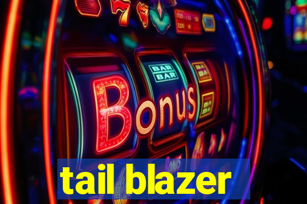 tail blazer